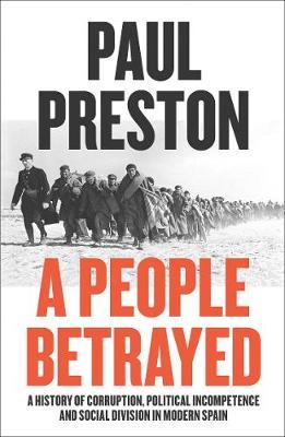 Paul Preston | A People Betrayed | 9780007558391 | Daunt Books