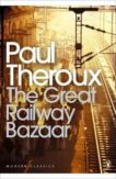 Paul Theroux | The Great Railway Bazaar | 9780141189147 | Daunt Books