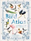 Barbara Taylor | The Bird Atlas: A pictoral guide to the world's birdlife | 9780241412794 | Daunt Books