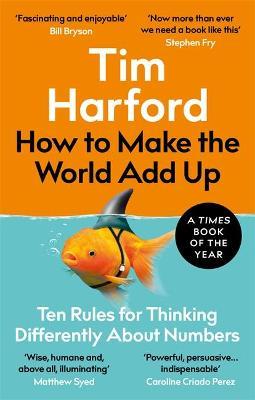 Tim Harford | How to Make the World Add Up | 9780349143866 | Daunt Books