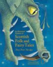 Theresa Breslin and kate Keiper | An Illustrated Treasury of Scottish Folk Fairy Tales | 9780863159077 | Daunt Books