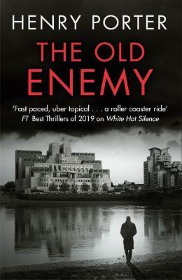 Henry Porter | The Old Enemy | 9781529403305 | Daunt Books