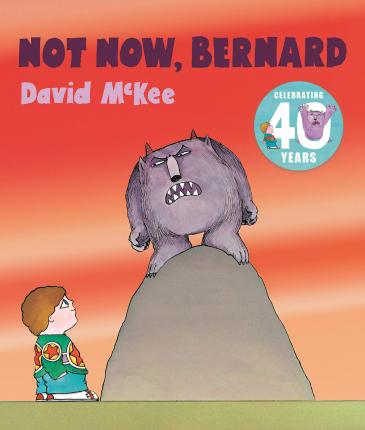 David McKee | Not Now Bernard | 9781783449736 | Daunt Books