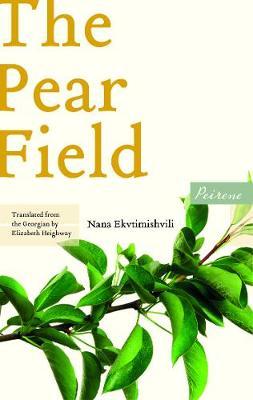 Nana Ekvtimishvili | The Pear Field | 9781908670601 | Daunt Books