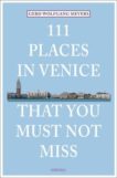 111 Places in Venice That You Must Not Miss