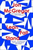 Jon McGregor | Lean Fall Stand | 9780008204907 | Daunt Books