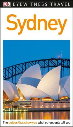DK Eyewitness Sydney Travel Guide