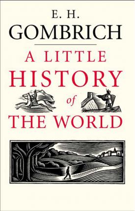 E H Gombrich | A Little History of the World | 9780300143324 | Daunt Books