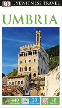 DK Eyewitness Umbria Travel Guide