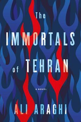 Ali Araghi | The Immortals of Iran | 9781612199078 | Daunt Books