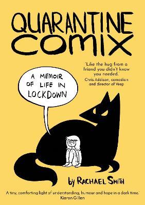 Quarantine Comix: A Memoir of Life In Lockdown