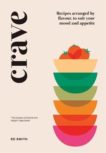Ed Smith | Crave: Recipes Arranged by Flavour