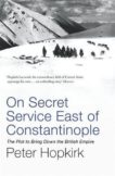 Peter Hopkirk | On Secret Service East of Constantinople | 9780719564512 | Daunt Books