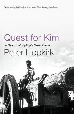 Quest For Kim: In Search of Kipling’s Great Game