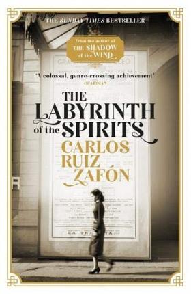 Carlos Ruiz Zafon | The Labyrinth of the Spirits | 9781474606219 | Daunt Books