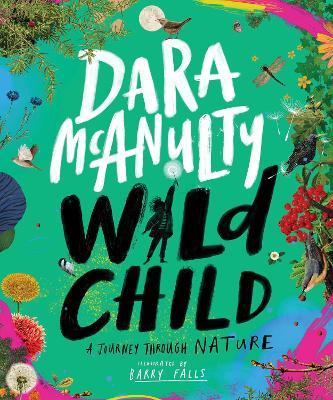 Dara McAnulty | Wild Child:  A Journey Through Nature | 9781529045321 | Daunt Books