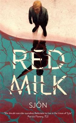 Sjon | Red Milk | 9781529355895 | Daunt Books