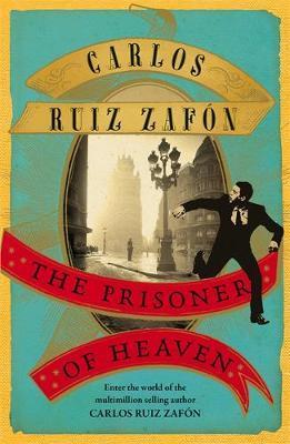 Carlos Ruiz Zafon | The Prisoner of Heaven | 9781780222851 | Daunt Books