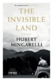 Hubert Mingarelli | The Invisible Land | 9781783786039 | Daunt Books