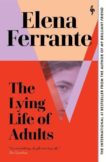 Elena Ferrante | The Lying Life of Adults | 9781787703124 | Daunt Books