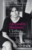 Alexandra Shulman | Clothes and other things that matter | 9781788401999 | Daunt Books