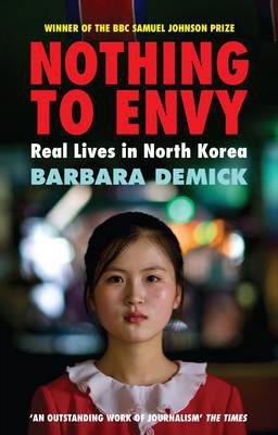 Barbara Demick | Nothing to Envy | 9781847081414 | Daunt Books