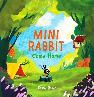 John Bond | Mini Rabbit Come Home | 9780008264949 | Daunt Books