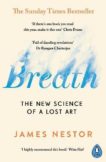 James Nestor | Breath: The New Science of a Lost Art | 9780241289129 | Daunt Books