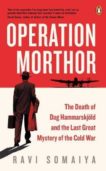 Ravi Somaiya | Operation Morthor | 9780241975022 | Daunt Books