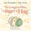 Eoin McLaughlin | The Longer the Wait the Bigger the Hug | 9780571370405 | Daunt Books