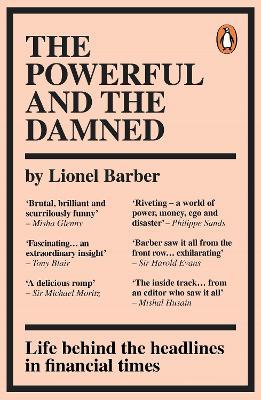 Lionel Barber | The Powerful and the Damned | 9780753558201 | Daunt Books