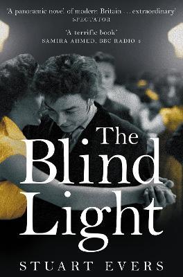 Stuart Evers | The Blind Light | 9781529031003 | Daunt Books
