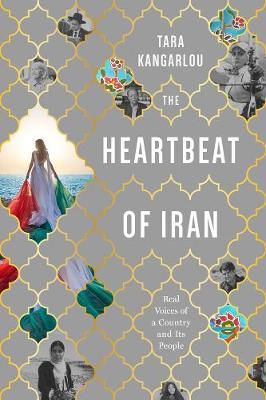 Tara Kangarlou | The Heartbeat of Iran | 9781632462053 | Daunt Books