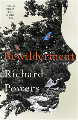 Richard Powers | Bewilderment | 9781785152634 | Daunt Books