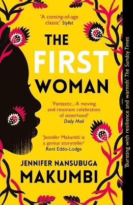 Jennifer Nansubuga Makumbi | The First Woman | 9781786078582 | Daunt Books