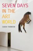Sarah Thornton | Seven Days in the Art World | 9781847080844 | Daunt Books