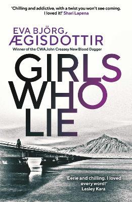 Eva Bjorg Ægisdóttir | Girls Who Lie | 9781913193737 | Daunt Books