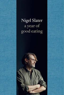 Nigel Slater | A Year of Good Eating : The Kitchen Diaries III | 9780007536801 | Daunt Books