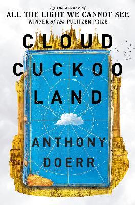 Anthony Doerr | Cloud Cuckoo Land | 9780008478292 | Daunt Books