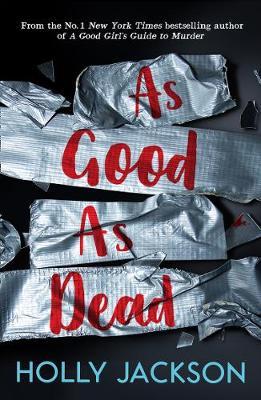 Holly Jackson | As Good As Dead | 9781405298605 | Daunt Books