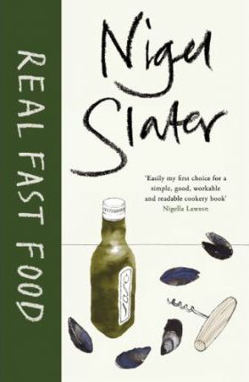 Nigel Slater | Real Fast Food | 9781405913508 | Daunt Books
