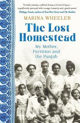 The Lost Homestead: My Mother, Partition and The Punjab