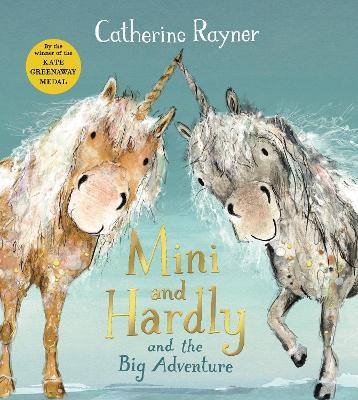 Catherine Rayner | Mini and Hardly and the Big Adventure | 9781509804221 | Daunt Books
