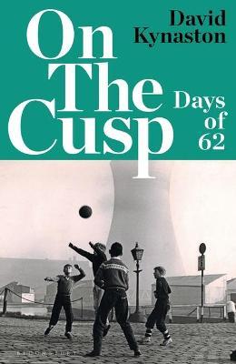 On The Cusp: Days of ’62