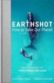 Colin Butfield and Jonnie Hughes | Earthshot: How to Save Our Planet | 9781529388626 | Daunt Books