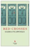 Sasha Filipenko | Red Crosses | 9781787703148 | Daunt Books