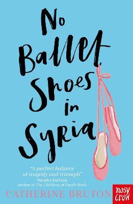 Catherine Bruton | No Ballet Shoes in Syria | 9781788004503 | Daunt Books