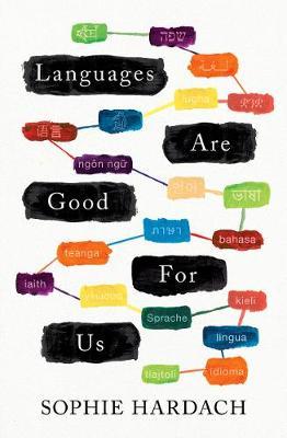 Sophie Hardach | Languages are Good for Us | 9781789543995 | Daunt Books