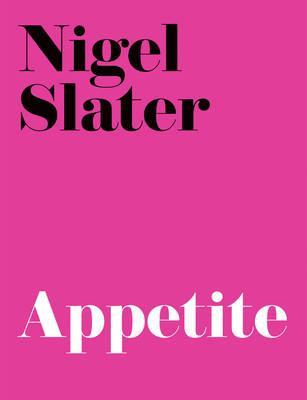 Nigel Slater | Appetite | 9781841154701 | Daunt Books