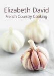 Elizabeth David | French Country Cooking | 9781908117052 | Daunt Books